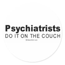 Doing it humor - "Psychiatrists do It on the couch stickers