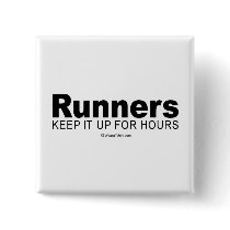 Doing it humor - "Runners keep it up for hours" buttons