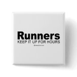 Doing it humor - "Runners keep it up for hours" buttons