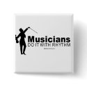 DOING IT - Musicians do it with rhythm buttons by humortees DOING IT - Musicians do it with rhythm buttons
