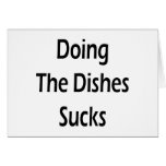 Doing The Dishes Sucks Greeting Card