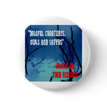 "Doleful Creatures, Owls and Satyrs" buttons by Todd_Russell "Doleful Creatures, Owls and Satyrs" buttons