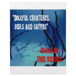 "Doleful Creatures, Owls and Satyrs" flyers