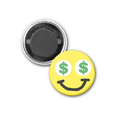 smiley face with dollar sign eyes. Dollar Sign Eyes Smiley Magnet