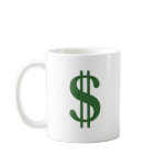 Dollar Sign mugs