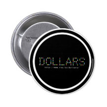 DOLLARS PINBACK BUTTON