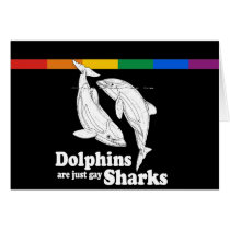 Dolphins are just gay sharks greeting cards