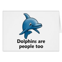 Dolphins are People too Card