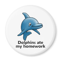 Dolphins Ate My Homework Refrigerator Magnets