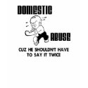 DOMESTIC ABUSE t-shirts