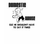 DOMESTIC ABUSE t-shirts
