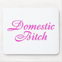 Domestic Bitch Pink mousepads