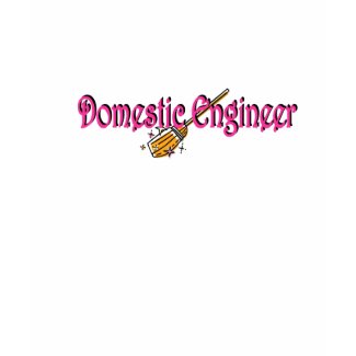 domestic engineer shirt