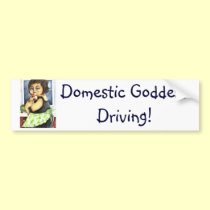 Domestic Goddess Bumper Sticker bumper stickers