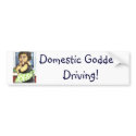 Domestic Goddess Bumper Sticker bumper stickers