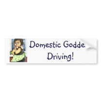 Domestic Goddess Bumper Sticker bumper stickers