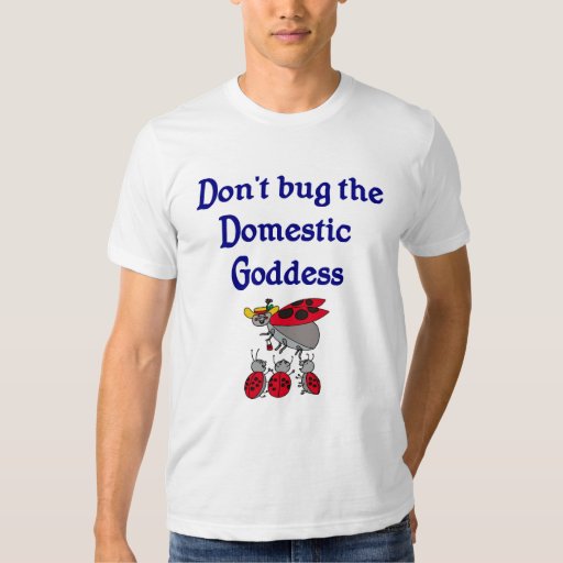 domestic goddess t shirt