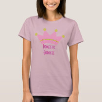 Domestic Goddess t-shirts
