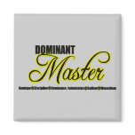 Dominant Master with BDSM Acronym magnets