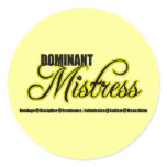 Dominant Mistress with BDSM Acronym Round Sticker