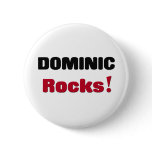 Dominic Rocks Pinback Button