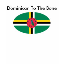 Dominican To The Bone shirt by creolevibe Dominican To The Bone shirt