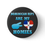 Dominicans are my Homies Pins