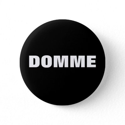 DOMME PINBACK BUTTON