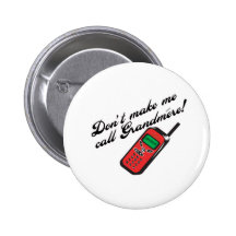 Don't Make Me Call Grandmere! Pins