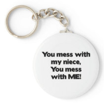 Don't Mess with My Niece Key Chain
