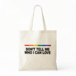 Don't tell me who I can love bags