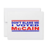 Don;t Blame Me I Voted McCain Custom Announcements