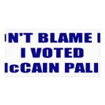 Don;t Blame Me I Voted McCain Palin Photo Greeting Card