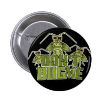 Don´t bug me Button buttons