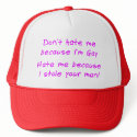 Don’t hate me because im gay