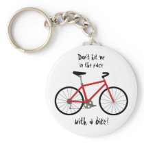 “Don’t Hit Me in the Face with a Bike!” Keychain