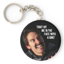 “Don’t Hit Me in the Face with a Bike!” Keychains
