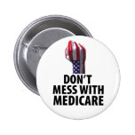 Don’t Mess with Medicare Pinback Button