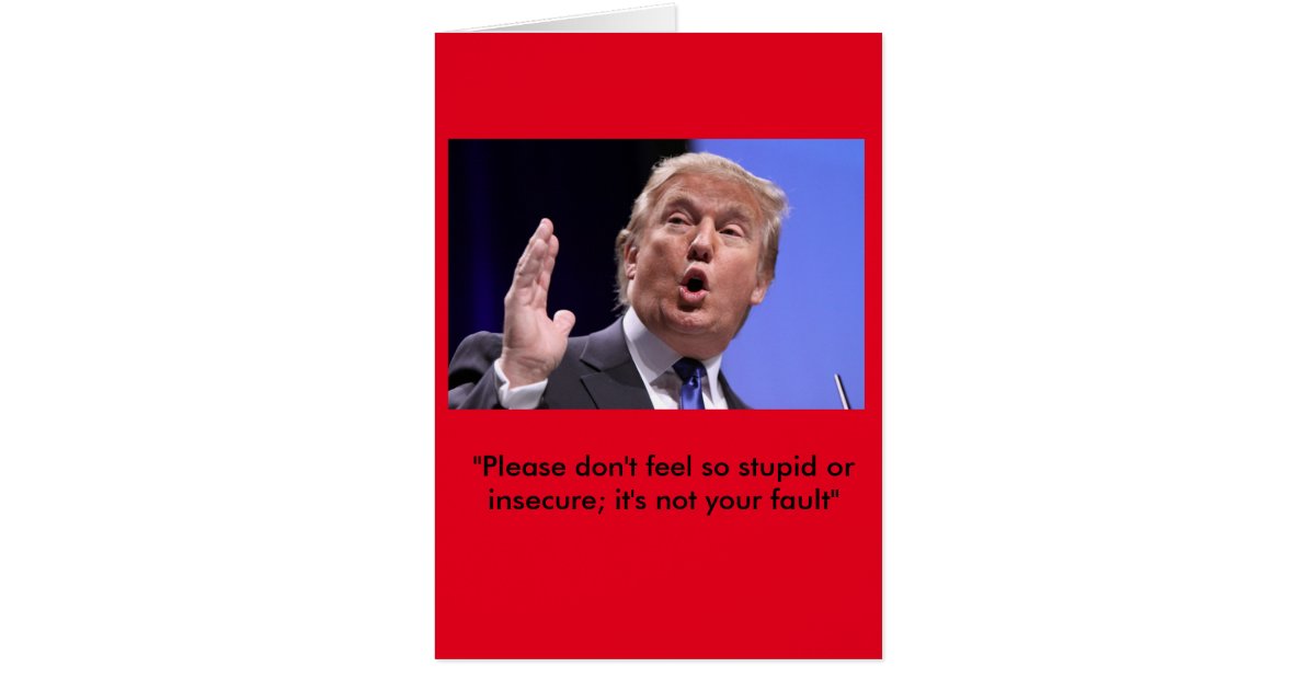 Donald Trump birthday card -- "Stay classy" | Zazzle