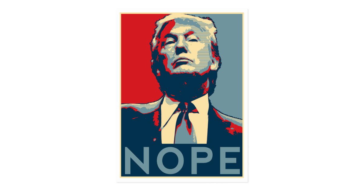 Donald Trump "NOPE" Postcard | Zazzle