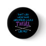 Doncha Wish Pin