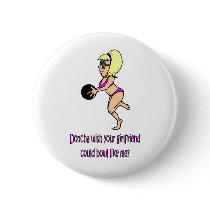 Doncha wish your girlfriend could bowl like me pins