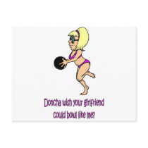 Doncha wish your girlfriend could bowl like me postcard