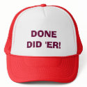 Done Did 'Er! hats