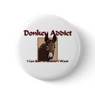  - Donkey Addict: I Can Quit Whenever I Want. This great donkey addict t-shirt design is featured on tee shirts for the entire family.: Sizes 