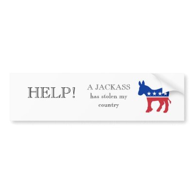donkey-democrat-logo, HELP!, A JACKASS has stol... Bumper Sticker