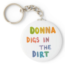 Donna digs in the dirt fun art words gardening keychain