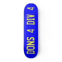 DONS 4 DIV 4 SKATEBOARD! by BillyBigBalls DONS 4 DIV 4 SKATEBOARD!