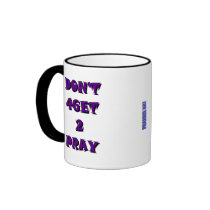 Don't 4Get 2 Pray mugs