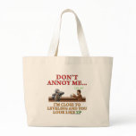 Don't Annoy Me Bags